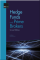 Hedge Funds and Prime Brokers (2nd Edition)