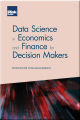 Data Science in Economics and Finance for Decision Makers