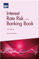 Interest Rate Risk in the Banking Book 2nd edition
