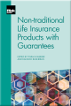 Non-traditional Life Insurance Products with Guarantees