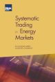 Systematic Trading in Energy Markets